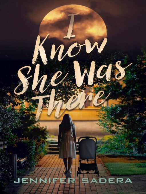 Title details for I Know She Was There by Jennifer Sadera - Available